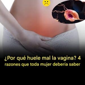¿Por qué huele mal la vagina? Descubre 4 Razones Clave